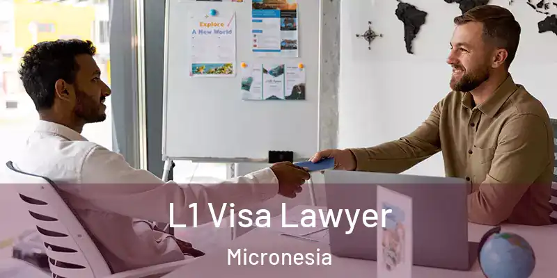 L1 Visa Lawyer Micronesia