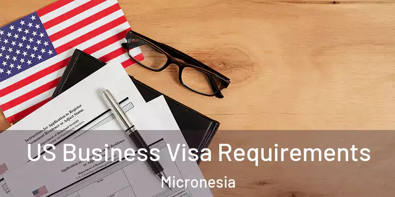 US Business Visa Requirements Micronesia