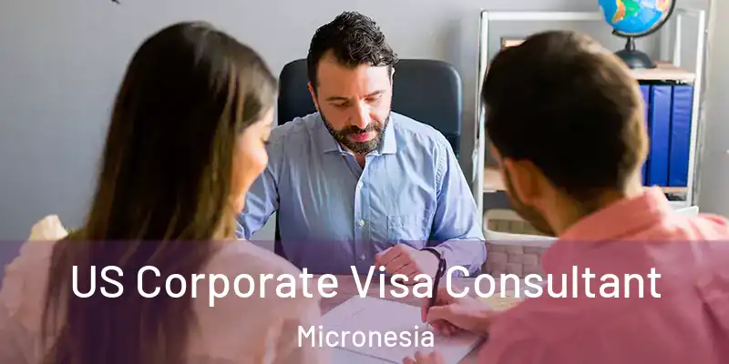 US Corporate Visa Consultant Micronesia