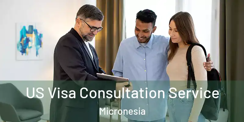 US Visa Consultation Service Micronesia