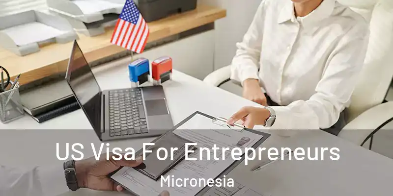  US Visa For Entrepreneurs Micronesia